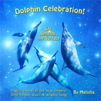 Dolphin Celebration! 
Life Beneath the Surface: Highlighting dolphin-human interaction and underwater bubble rings (air rings). This is the 2nd video in Matisha's dolphin DVD series. Experience the joyful, dancing dolphin, closer and more playful than ever! Look into their eyes and hear the healing, ultra-sonic, cetacean song. Enter a realm few have witnessed and fewer understand.
