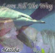 Love All The Way - Matisha's 1st album